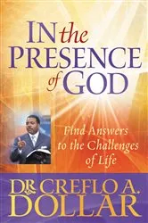 Book cover of In the Presence of God by Dr. Creflo Dollar