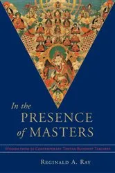 Book cover of In the Presence of Masters by Reginald A. Ray