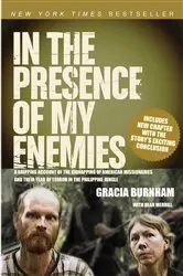 Book cover of In the Presence of My Enemies by Gracia Burnham