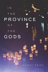 Book cover of In the Province of the Gods by Kenny Fries