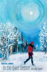 Book cover of In the Quiet Season and Other Stories by Unknown