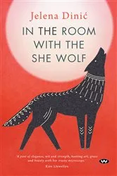 Book cover of In the Room with the She Wolf by Jelena Dinic