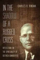 Book cover of In the Shadow of a Rugged Cross by Charles R. Ringma