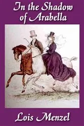 Book cover of In the Shadow of Arabella by Unknown