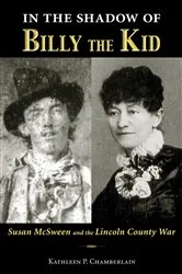 Book cover of In the Shadow of Billy the Kid by Kathleen P. Chamberlain