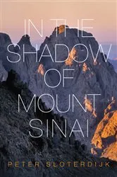 Book cover of In The Shadow of Mount Sinai by Peter Sloterdijk