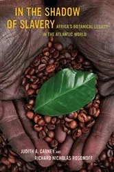 Book cover of In the Shadow of Slavery by Judith Carney