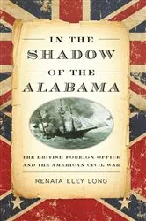 Book cover of In the Shadow of the Alabama by Renata Eley Long