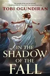 Book cover of In the Shadow of the Fall by Tobi Ogundiran