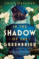 Book cover of In the Shadow of the Greenbrier by Emily Matchar