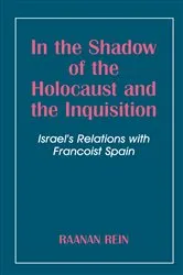 Book cover of In the Shadow of the Holocaust and the Inquisition by Raanan Rein