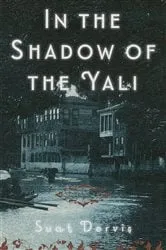 Book cover of In the Shadow of the Yali by Suat Dervis