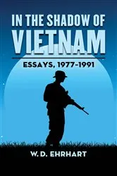 Book cover of In the Shadow of Vietnam by W.D. Ehrhart
