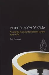 Book cover of In the Shadow of Yalta by Piotr Piotrowski
