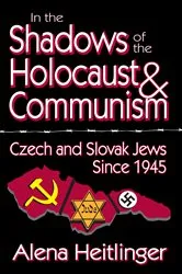 Book cover of In the Shadows of the Holocaust and Communism by Alena Heitlinger