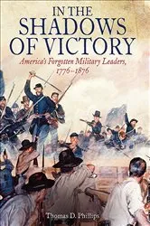 Book cover of In the Shadows of Victory by Thomas D. Phillips