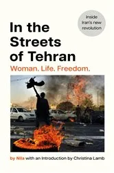 Book cover of In the Streets of Tehran by Nila