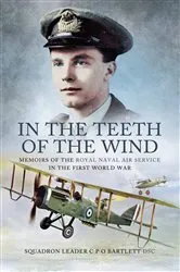 Book cover of In the Teeth of the Wind by C. P. O. Bartlett