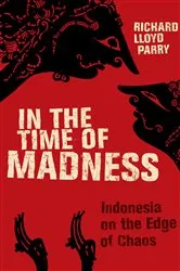 Book cover of In the Time of Madness by Richard Lloyd Parry