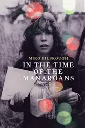 Book cover of In the Time of the Manaroans by Miro Bilbrough