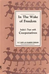 Book cover of In the Wake of Freedom India's Tryst with Cooperatives by L. C. Jain