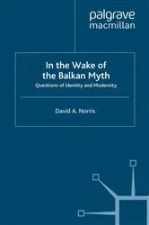 Book cover of In the Wake of the Balkan Myth by D. Norris