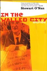 Book cover of In the Walled City by Stewart O'Nan