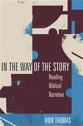 Book cover of In the Way of the Story by Huw Thomas