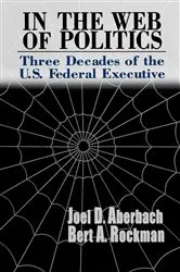 Book cover of In the Web of Politics by Joel D. Aberbach