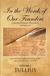 Book cover of In the Words of Our Founders by Tullius