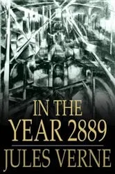 Book cover of In the Year 2889 by Jules Verne