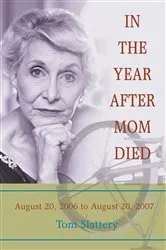 Book cover of In the Year After Mom Died by Tom Slattery