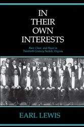 Book cover of In Their Own Interests by Earl Lewis