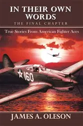 Book cover of In Their Own Words - the Final Chapter by James A. Oleson