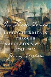 Book cover of In These Times by Jenny Uglow
