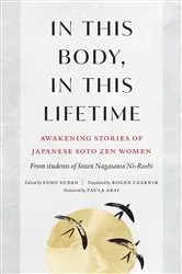 Book cover of In This Body, In This Lifetime by Sozen Nagasawa Roshi