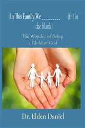 Book cover of In This Family We _________ (fill in the blank) by Elden Daniel