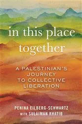 Book cover of In This Place Together by Penina Eilberg-Schwartz
