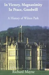 Book cover of In Victory, Magnanimity, in Peace, Goodwill by Richard Mayne