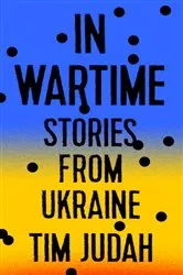 Book cover of In Wartime by Tim Judah