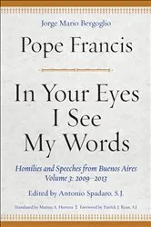 Book cover of In Your Eyes I See My Words by Pope Francis