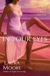 Book cover of In Your Eyes by Laura Moore