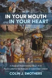 Book cover of In Your Mouth and In Your Heart by Colin J. Smothers