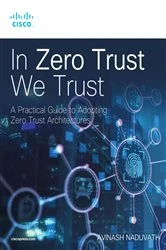 Book cover of In Zero Trust We Trust by Avinash Naduvath