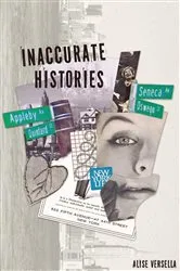 Book cover of Inaccurate Histories by Alise Versella