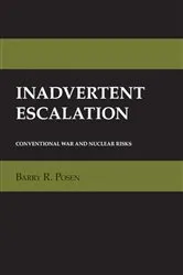 Book cover of Inadvertent Escalation by Barry R. Posen