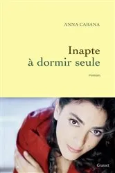 Book cover of Inapte à dormir seule by Anna Cabana