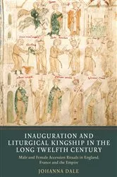 Book cover of Inauguration and Liturgical Kingship in the Long Twelfth Century by Johanna Dale