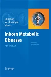 Book cover of Inborn Metabolic Diseases (5th ed.) by Jean-Marie Saudubray