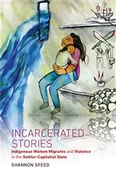 Book cover of Incarcerated Stories by Shannon Speed
